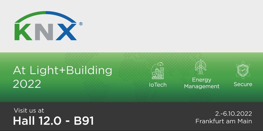 KNX BIJ LIGHT + BUILDING 2022: DE NIEUWSTE ONTWIKKELINGEN, INNOVATIES EN PRODUCTEN UIT HET KNX-UNIVERSUM IN DE KIJKER